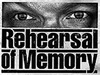 Rehearsal of Memory
