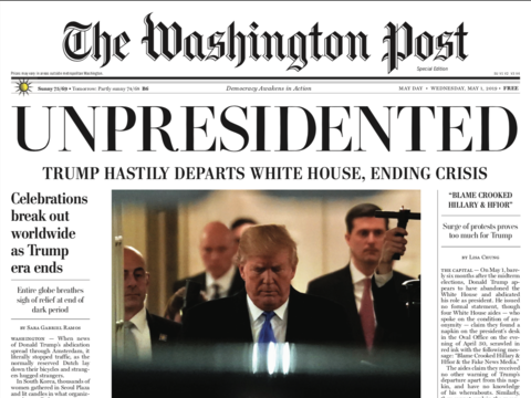 Unpresidented - Washibgton Post: "Trumpl Flees White House"