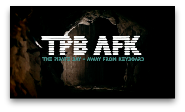 TPB AFK: The Pirate Bay Away From the Keyboard